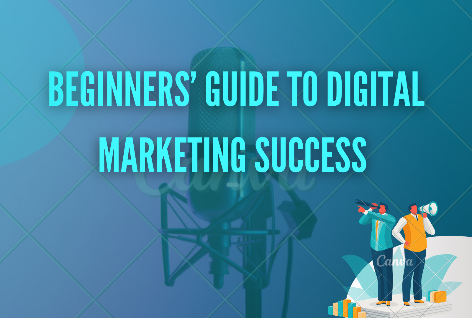 Beginners’ Guide to Digital Marketing Success